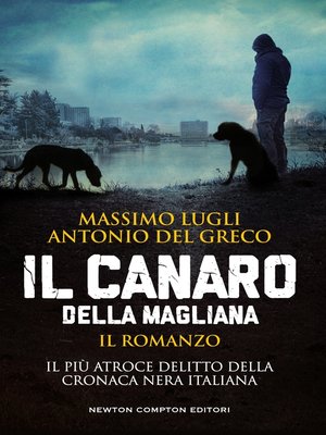 cover image of Il Canaro della Magliana